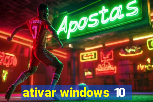 ativar windows 10